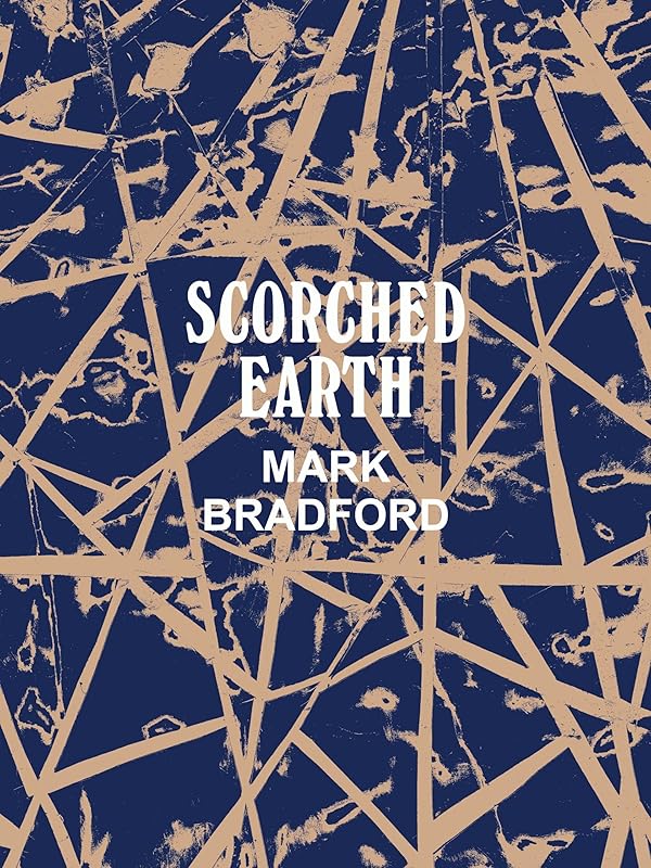 Mark Bradford: Scorched Earth by Connie Butler