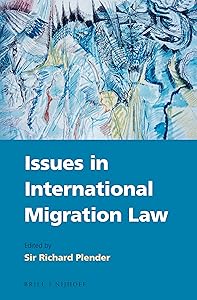 Issues in International Migration Law by Richard Plender
