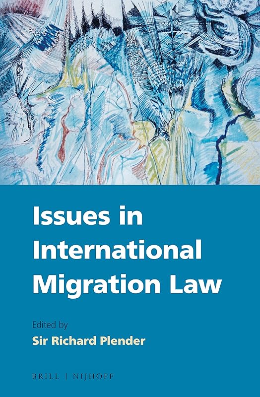 Issues in International Migration Law by Richard Plender
