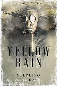 Yellow Rain: Journey Through the Terror of Chemical Warfare