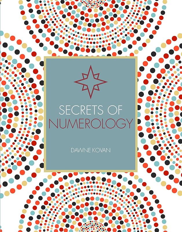 Secrets of Numerology by Dawne Kovan