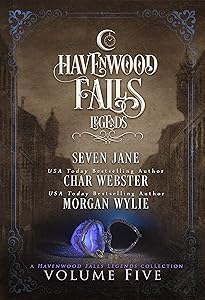 Legends of Havenwood Falls Volume Five: A Legends of Havenwood Falls Collection (Legends of Havenwood Falls Collections Book 5) by Havenwood Falls Collective