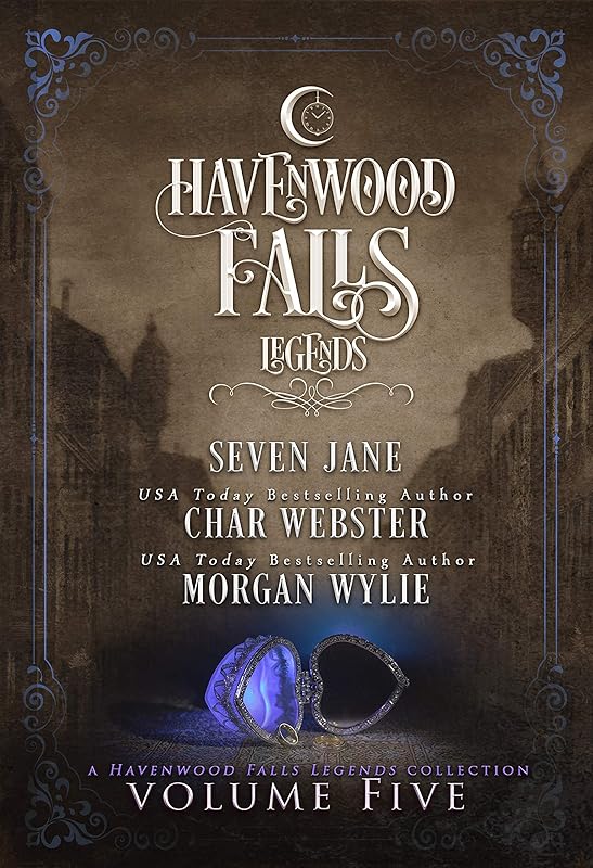Legends of Havenwood Falls Volume Five: A Legends of Havenwood Falls Collection (Legends of Havenwood Falls Collections Book 5) by Havenwood Falls Collective