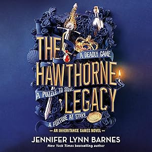 The Hawthorne Legacy: The Inheritance Games by Jennifer Lynn Barnes