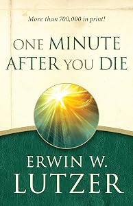 One Minute After You Die by Erwin Lutzer