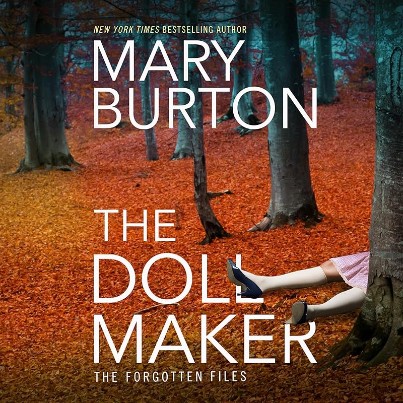 The Dollmaker: Forgotten Files, Book 2 by Mary Burton