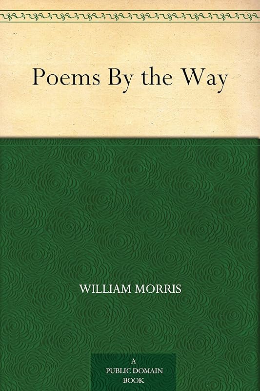 Poems By the Way by William Morris