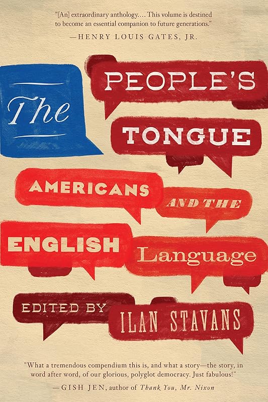 The People's Tongue: Americans and the English Language by Ilan Stavans