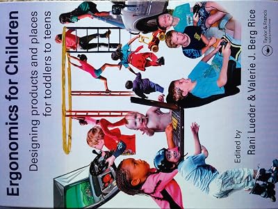 Ergonomics for Children: Designing Products and Places for Toddlers to Teens