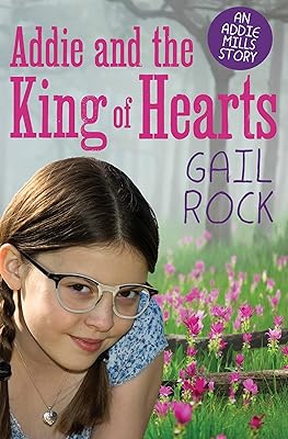 Addie and the King of Hearts (The Addie Mills Stories)