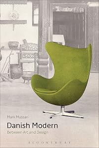 Danish Modern: Between Art and Design by Mark Mussari