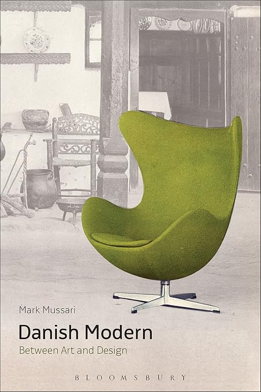Danish Modern: Between Art and Design by Mark Mussari