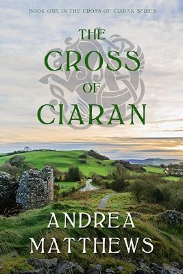 The Cross of Ciaran: A Celtic Romance