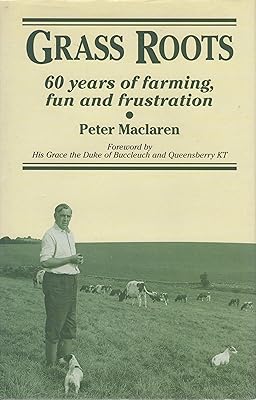 Grass Roots: 60 Years of Farming, Fun and Frustration