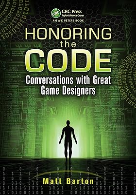 Honoring the Code: Conversations with Great Game Designers