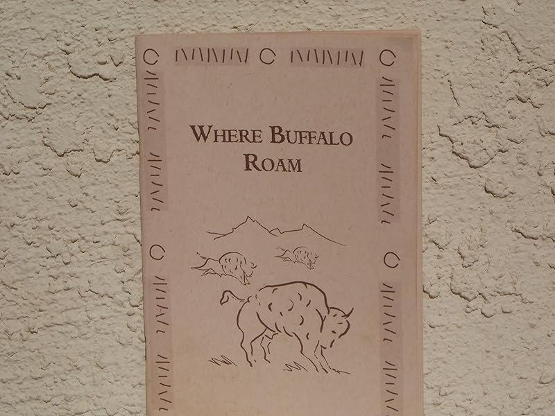 Where Buffalo Roam by Milo J. Schult