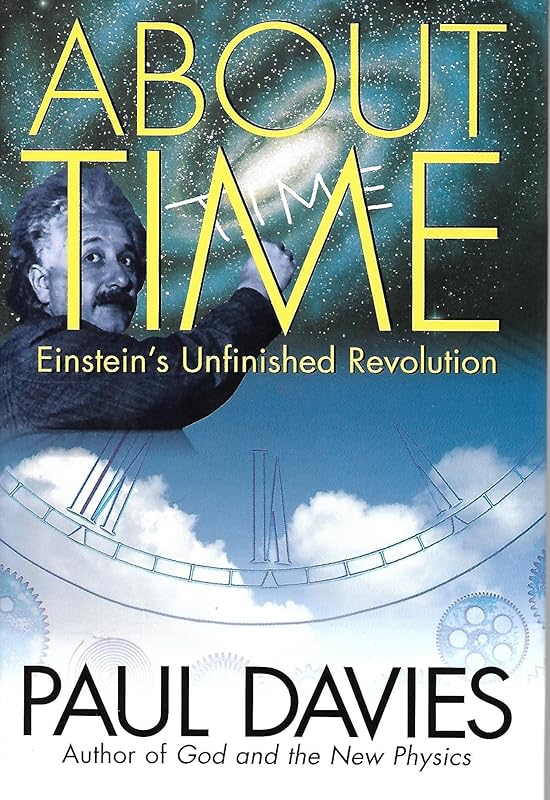 About Time: Einstein's Unfinished Revolution by Paul Davies