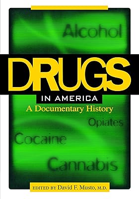 Drugs in America: A Documentary History