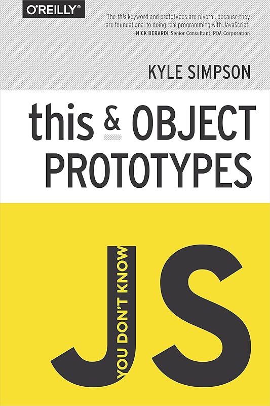 You Don't Know JS: this & Object Prototypes by Kyle Simpson