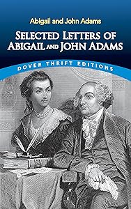 Selected Letters of Abigail and John Adams (Dover Thrift Editions: American History)