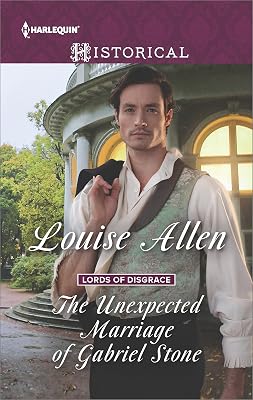 The Unexpected Marriage of Gabriel Stone: A Regency Historical Romance (Lords of Disgrace Book 4)