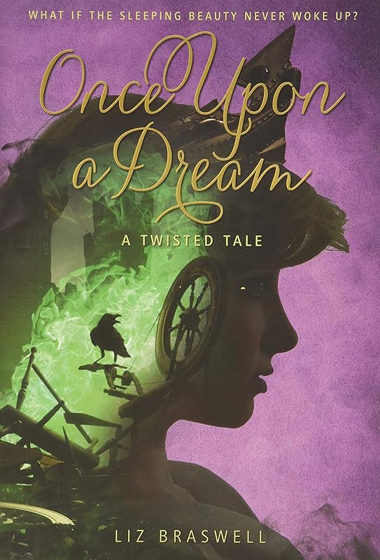 Once Upon a Dream (A Twisted Tale): A Twisted Tale by Liz Braswell