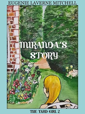 Miranda's Story - The Yard Girl 2