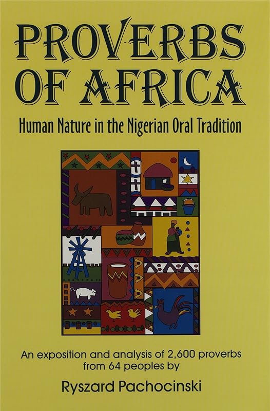 Proverbs of Africa by Ryszard Pachocinsk