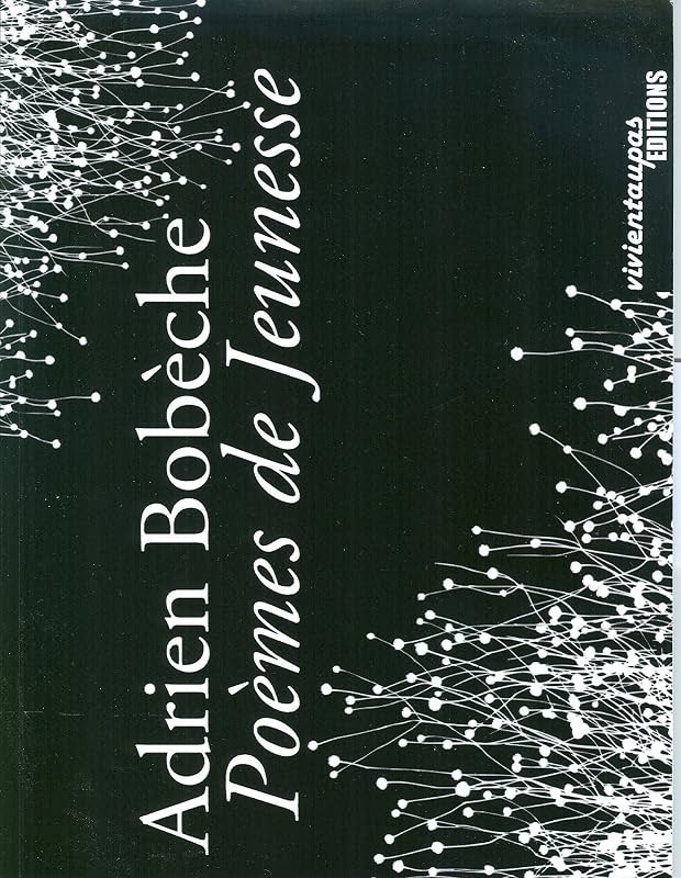 Poèmes de Jeunesse (French Edition) by Adrien Bobèche