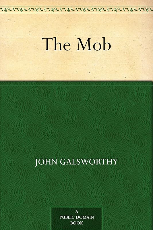 The Mob by John Galsworthy