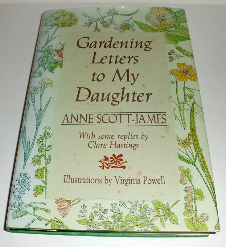 Gardening Letters To My Daughter by Anne Scott-James
