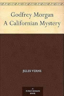 Godfrey Morgan A Californian Mystery