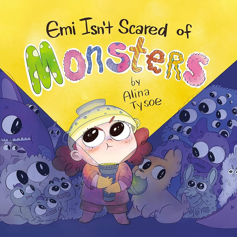 Emi Isn't Scared of Monsters by Alina Tysoe