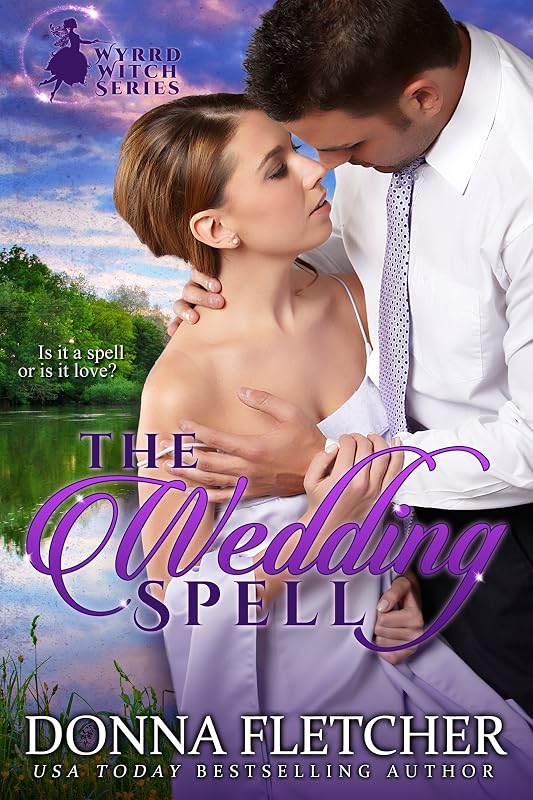 The Wedding Spell (Wyrrd Witches Book 1) by Donna Fletcher