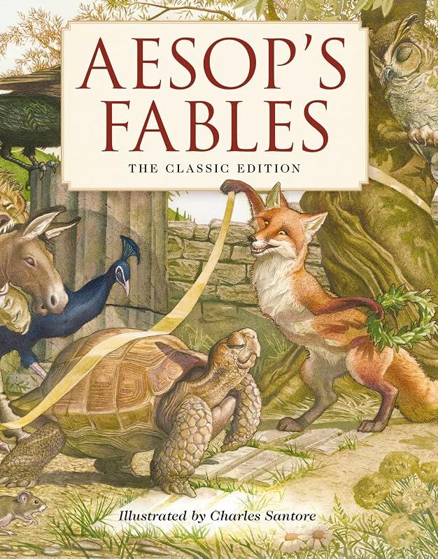 Aesop's Fables Hardcover: The Classic Edition by acclaimed illustrator, Charles Santore (Charles Santore Children's Classics) by Aesop