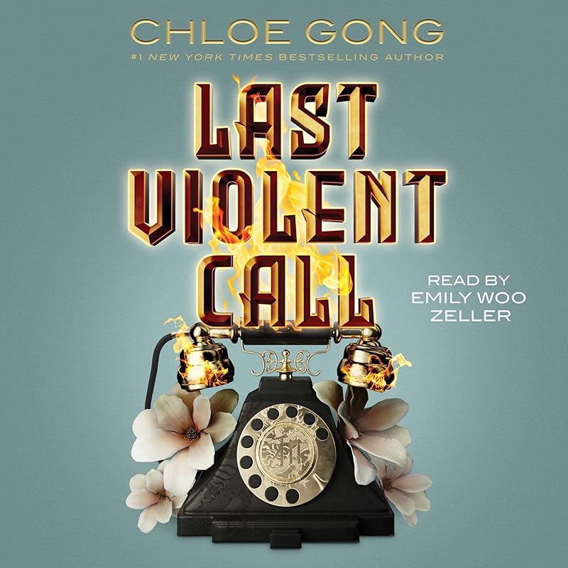 Last Violent Call: A Foul Thing; This Foul Murder by Chloe Gong