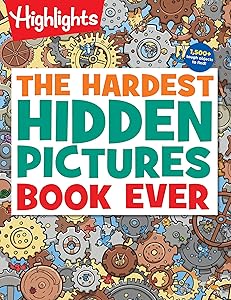 The Hardest Hidden Pictures Book Ever: The Hardest Hidden Pictures Book Ever (Highlights Hidden Pictures Puzzles) Over 1,500 Hidden Objects to Search and Find, Hardest Look-and-Find Book by Highlights