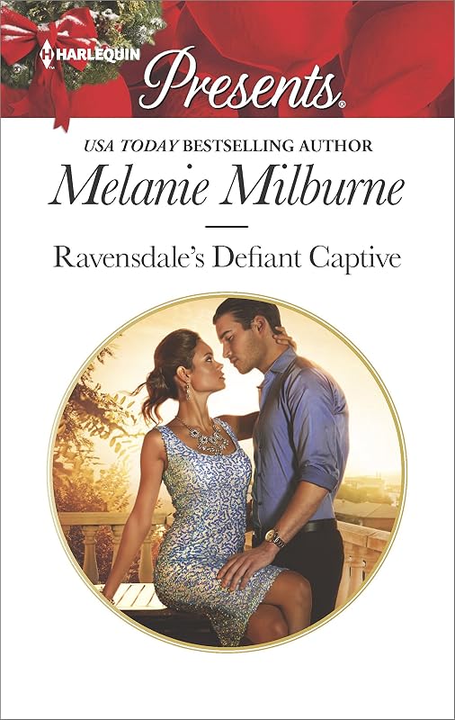 Ravensdale's Defiant Captive: A Spicy Billionaire Boss Romance (The Ravensdale Scandals Book 3386) by Melanie Milburne