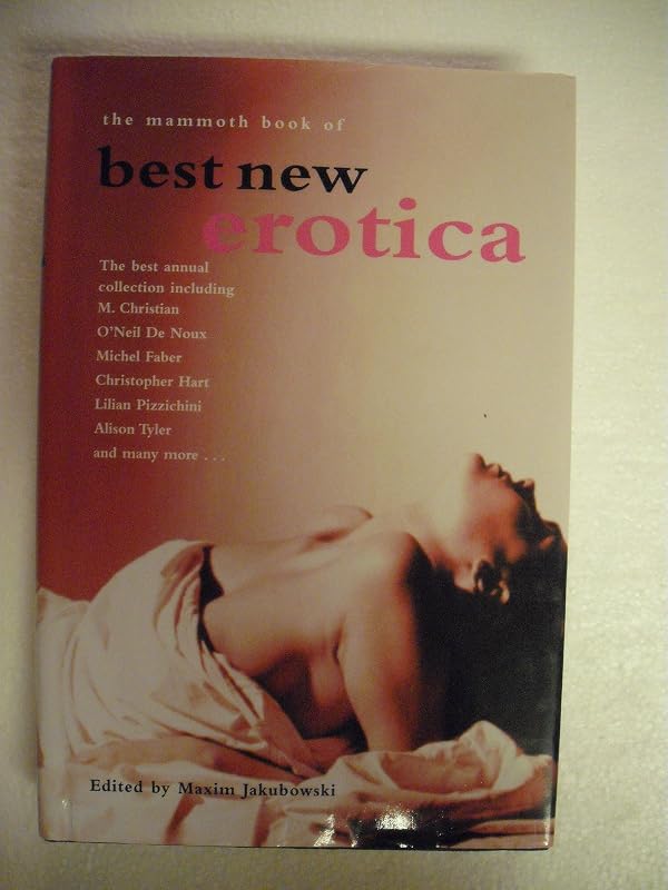 The Mammoth Book of Best New Erotica (The Mammoth Book of Best New Erotica, Volume 3) by Maxim Jakubowski