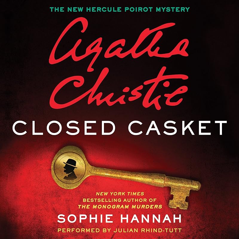 Closed Casket: The New Hercule Poirot Mystery by Sophie Hannah