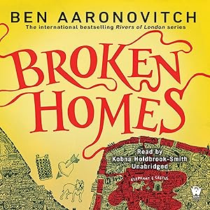 Broken Homes: A Rivers of London Novel by Ben Aaronovitch
