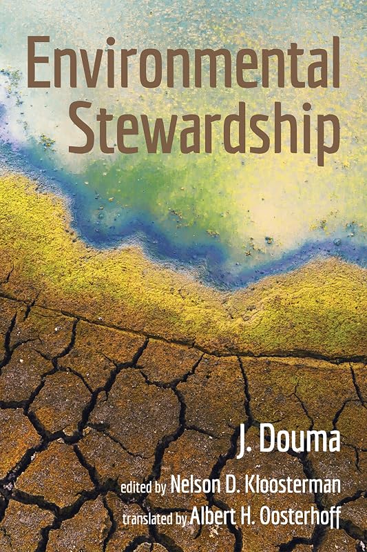 Environmental Stewardship by J. Douma