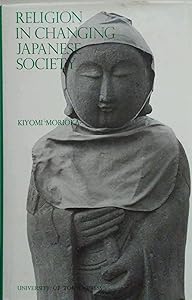 Religion in changing Japanese society by Kiyomi Morioka