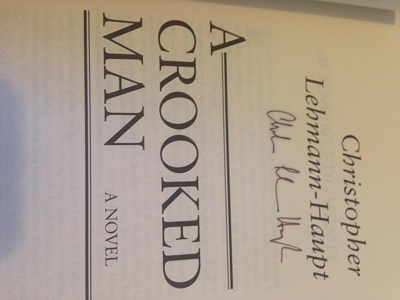 A Crooked Man by Christopher Lehmann-haupt