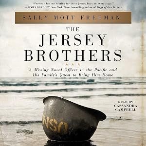 The Jersey Brothers: A Missing Naval Officer in the Pacific and His Family's Quest to Bring Him Home by Sally Mott Freeman