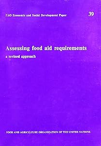 Assessing Food Aid Requirements: A Revised Approach (FAO Economic and Social Development Papers)