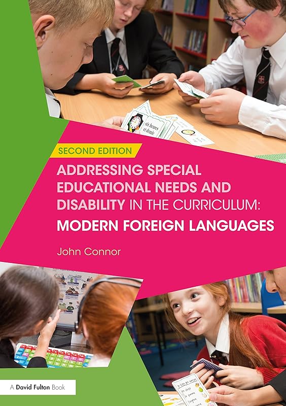 Addressing Special Educational Needs and Disability in the Curriculum: Modern Foreign Languages (ISSN) by John Connor