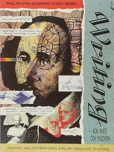 Writing: Student's Book (English for Academic Study) by Ronald V. White