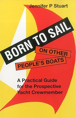 Born to Sail-On Other People's Boats (Seafarer Books)