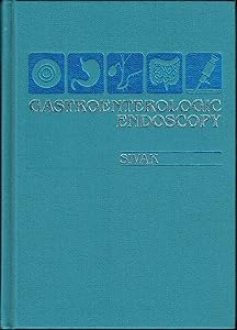 Gastroenterologic Endoscopy by Michael V. Sivak